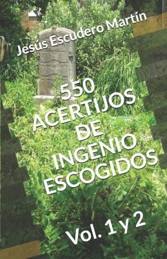 550 Acertijos de Ingenio Escogidos: Vol. 1 y 2 - Escudero Martín, Jesús