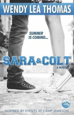 Sara & Colt: The Camp Jameson Series: Prequel - Thomas, Wendy Lea