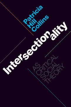 Intersectionality as Critical Social Theory - Collins, Patricia Hill