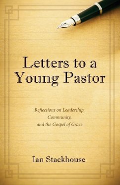 Letters to a Young Pastor - Stackhouse, Ian