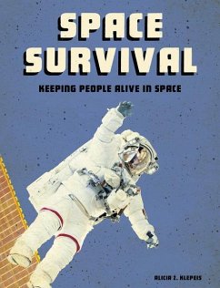 Space Survival: Keeping People Alive in Space - Klepeis, Alicia Z.