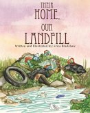Their Home, Our Landfill