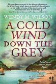 A Cold Wind Down the Grey: Based on a True Crime Story