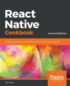 React Native Cookbook - Second Edition - Ward, Dan