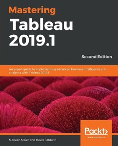 Mastering Tableau 2019.1 - Second Edition - Meier, Marleen; Baldwin, David