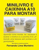 Minilivro E Caixinha A10 Para Montar: Aprenda como montar, ler, escrever e ilustrar o minilivro e a caixinha A10, utilizando uma tesoura sem pontas e