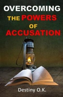 Overcoming the Powers of Accusation - Kalu, Destiny