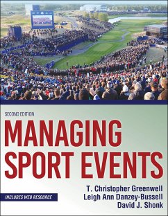 Managing Sport Events - Shonk, David; Danzey-Bussell, Leigh Ann; Greenwell, T. Christopher
