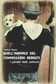 Quell'animale del Commissario Berruti