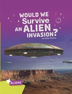 Would We Survive an Alien Invasion? - Chanez, Katie