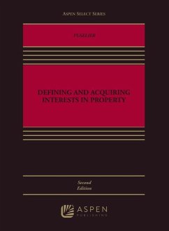 Defining and Acquiring Interests in Property - Fuselier, Bridget M