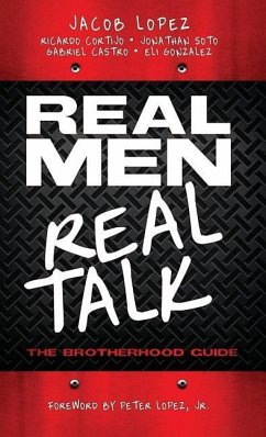 Real Men/Real Talk - Lopez, Jacob; Cortijo, Ricardo; Soto, Jonathan