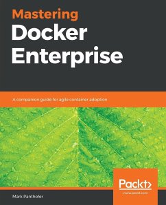 Mastering Docker Enterprise - Panthofer, Mark
