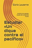 Estudiar Un dique contra el pacífico: Análisis de pasajes claves de la obra de Duras