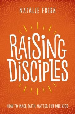Raising Disciples - Frisk, Natalie