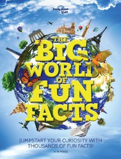Lonely Planet Kids the Big World of Fun Facts - Kids, Lonely Planet; Poole, H W