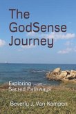 The Godsense Journey: Exploring Sacred Pathways