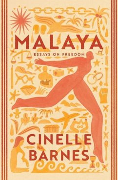 Malaya: Essays on Freedom - Barnes, Cinelle