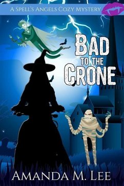 Bad to the Crone - Lee, Amanda M.