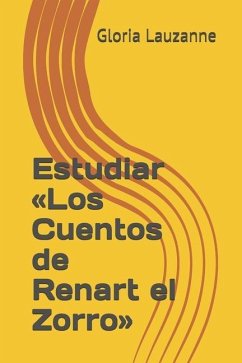 Estudiar Los Cuentos de Renart el Zorro - Lauzanne, Gloria