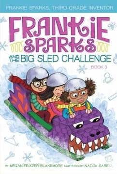 Frankie Sparks and the Big Sled Challenge - Blakemore, Megan Frazer