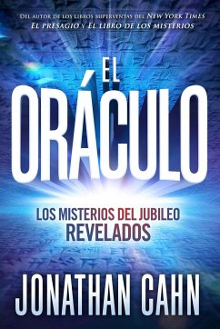 El Oráculo: Los Misterios del Jubileo Revelados / The Oracle: The Jubilean Myste Ries Unveiled - Cahn, Jonathan