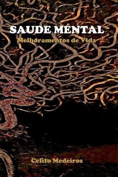 Saúde Mental: Melhoramentos de Vida - Medeiros, Celito