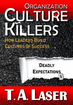 Organization Culture Killers, Deadly Expectations 1 - Laser, T. A.