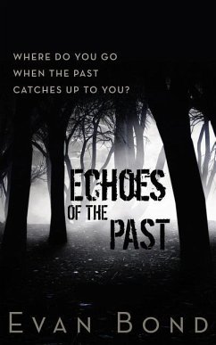 Echoes of the Past - Bond, Evan