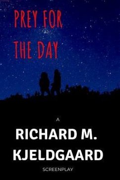 Prey for the Day - Kjeldgaard, Richard M.