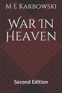 War in Heaven: Second Edition - Karbowski, M. E.