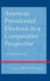 American Presidential Elections in a Comparative Perspective