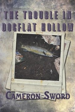 The Trouble In Dogflat Hollow - Sword, Cameron