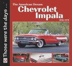 Chevrolet Impala 1958-1970: The American Dream