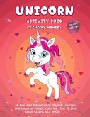 Unicorn Activity Book for Kids Ages 4-8: A Fun and Educational Magical Unicorn Workbook of Mazes, Coloring, Dot to Dot, Word Search and More!