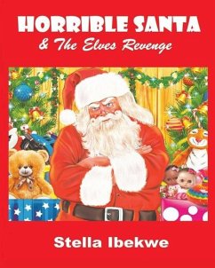 Horrible Santa & The Elves Revenge - Ibekwe, Stella