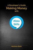 Making Money with Alexa Skills: A Developer's Guide