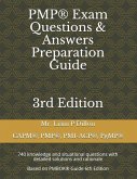 Pmp(r) Exam Questions & Answers Preparation Guide: 740 Knowledge and Situational Questions with Detailed Solutions and Rationale (Based on Pmbok(r) Gu