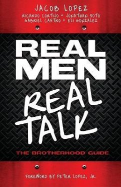 Real Men/Real Talk - Lopez, Jacob; Cortijo, Ricardo; Soto, Jonathan