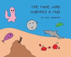 The Mine Who Wanted a Hug - Johannes, Mike