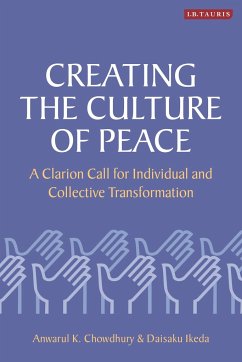 Creating the Culture of Peace - Chowdhury, Anwarul K.; Ikeda, Daisaku