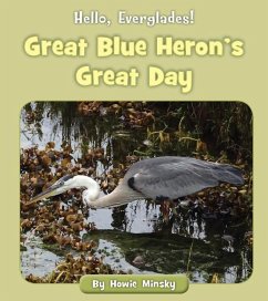 Great Blue Heron's Great Day - Minsky, Howie