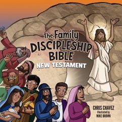 The Family Discipleship Bible - Chavez, Chris