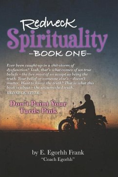 Redneck Spirituality---Book One - Frank, Edmond E; Frank, E Egorhh