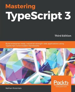 Mastering TypeScript 3 - Third Edition - Rozentals, Nathan