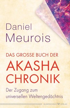 Das große Buch der Akasha-Chronik (eBook, ePUB) - Meurois, Daniel