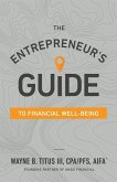 The Entrepreneur's Guide to Financial Well-Being