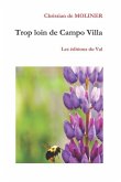 Trop loin de Campo Villa: Les éditions du Val