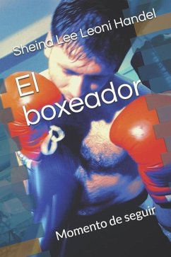 El Boxeador: Momento de Seguir - Leoni Handel, Sheina Lee