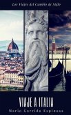 Los viajes del cambio de siglo (2). Italia: Crónicas, diarios y relatos de viajes y aventuras de un tiempo en que los viajeros descubrían el mundo sin